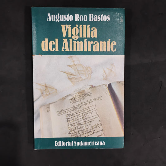 Vigilia del Almirante - Augusto Roa Bastos