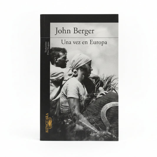 UNA VEZ EN EUROPA - John Berger