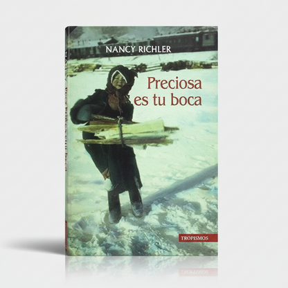 Preciosa es tu boca - Nancy Richler