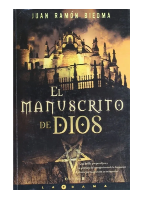 El manuscrito de Dios - Juan Ramón Biedma
