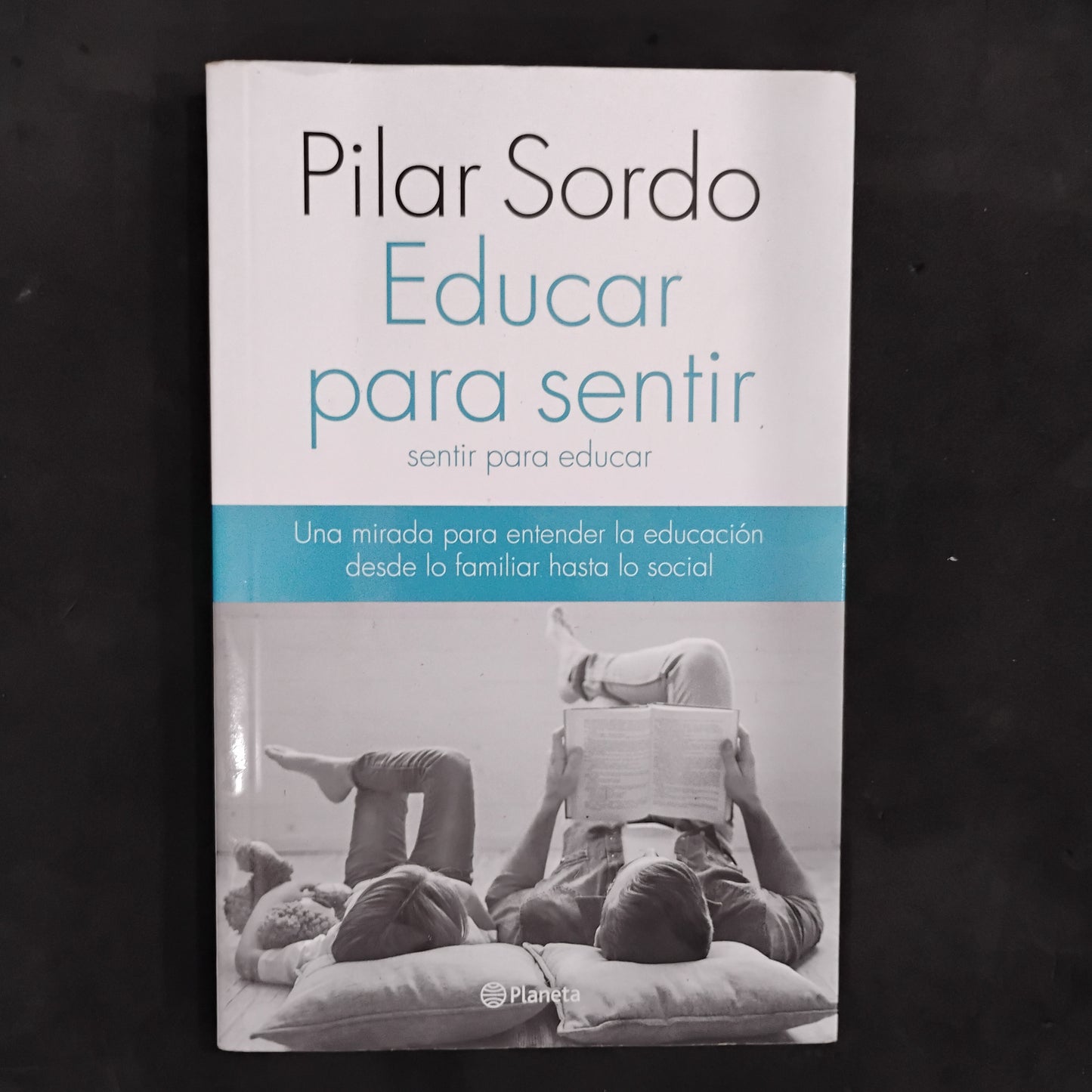 Educar para sentir, sentir para educar - Pilar Sordo