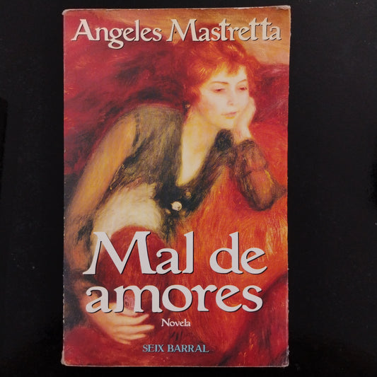 Mal de amores - Ángeles Mastretta