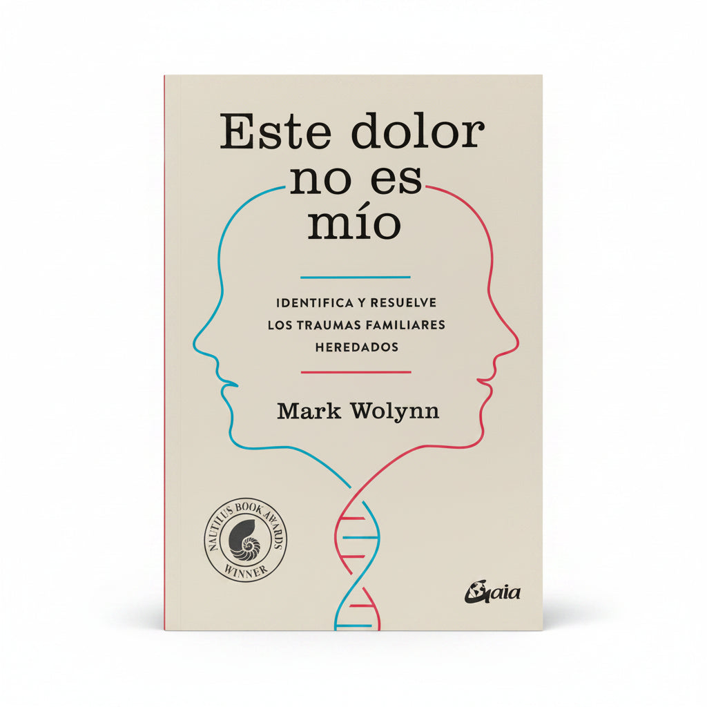 Éste dolor no es mío - Mark Wolynn