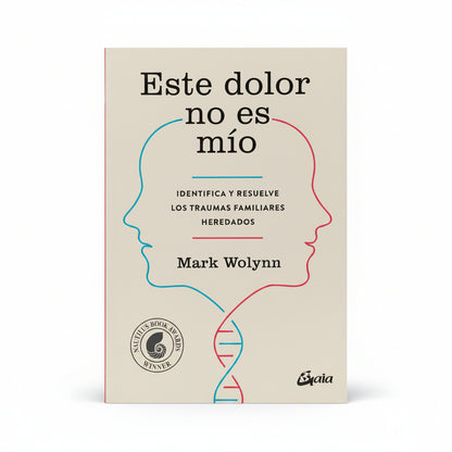 Éste dolor no es mío - Mark Wolynn