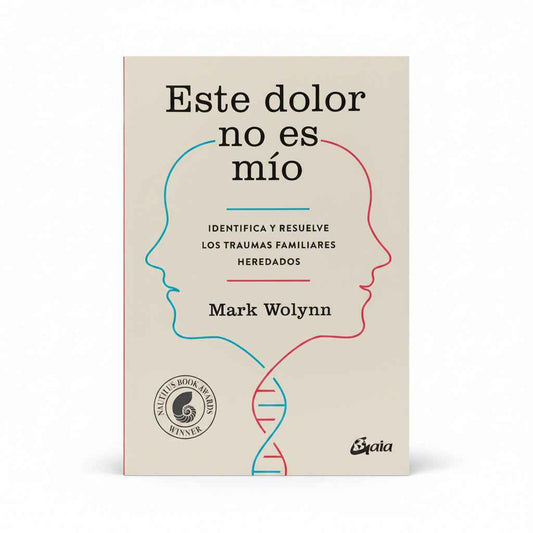 Éste dolor no es mío - Mark Wolynn