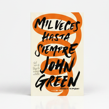 Mil veces hasta siempre - John Green