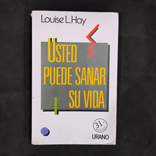 Usted puede sanar su cuerpo - Louise L. Hay