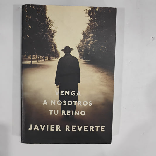 Venga a nosotros tu Reino - Javier Reverte