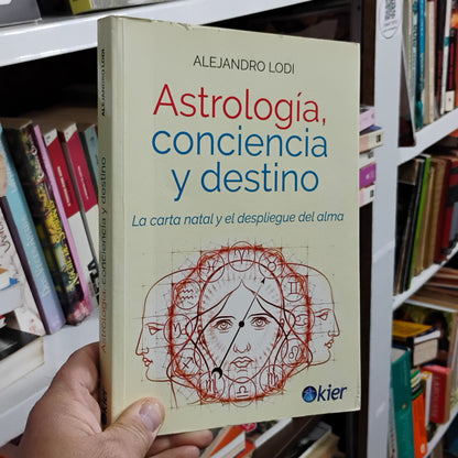 Astrología, conciencia y destino. La carta natal y el despliegue del alma
