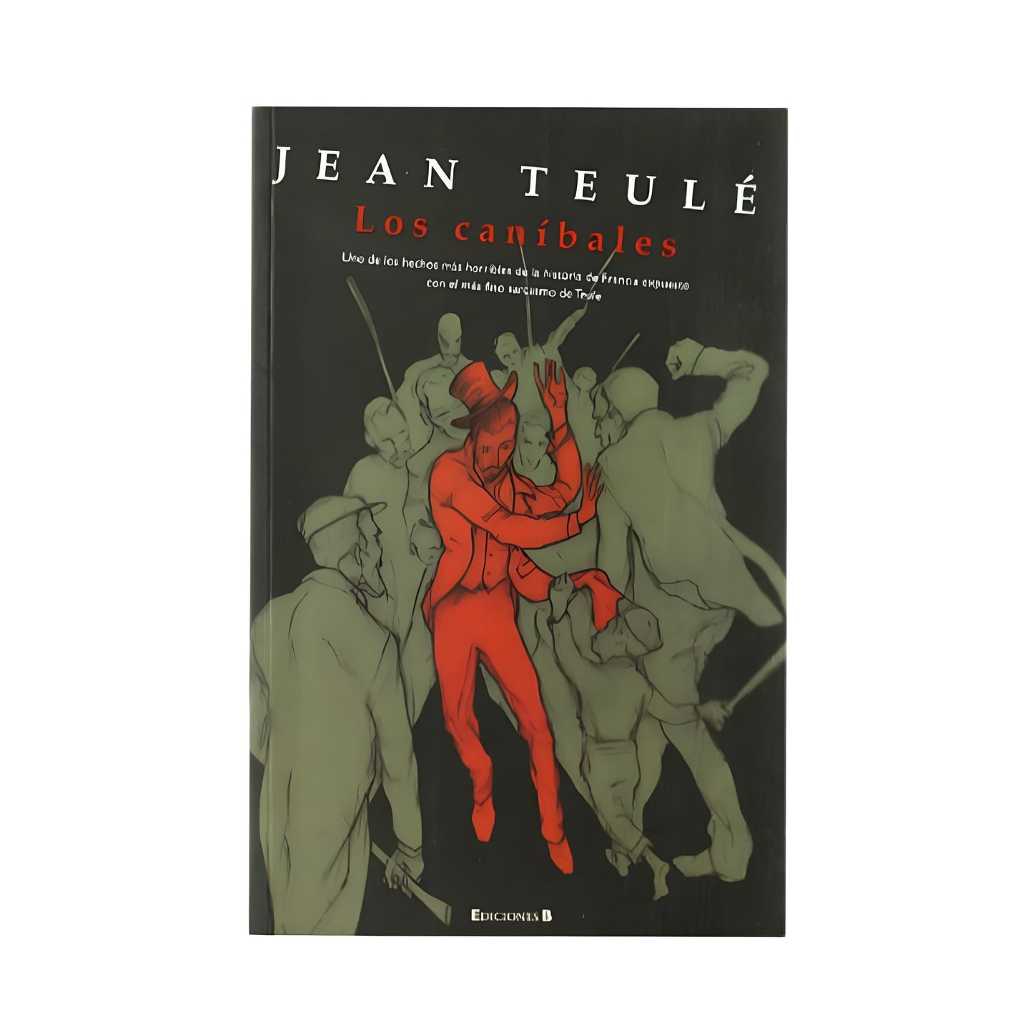 LOS CANÍBALES - Jean Teulé