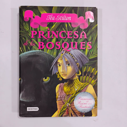 Tea Stilton. La Princesa de los Bosques