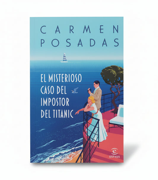 El misterioso caso del impostor del Titanic - Carmen Posadas