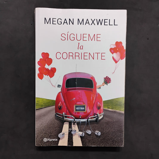 Sígueme la corriente - Megan Maxwell