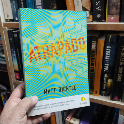Atrapado - Matt Richtel