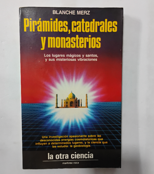 Pirámides, catedrales y monasterios - Blanche Merz