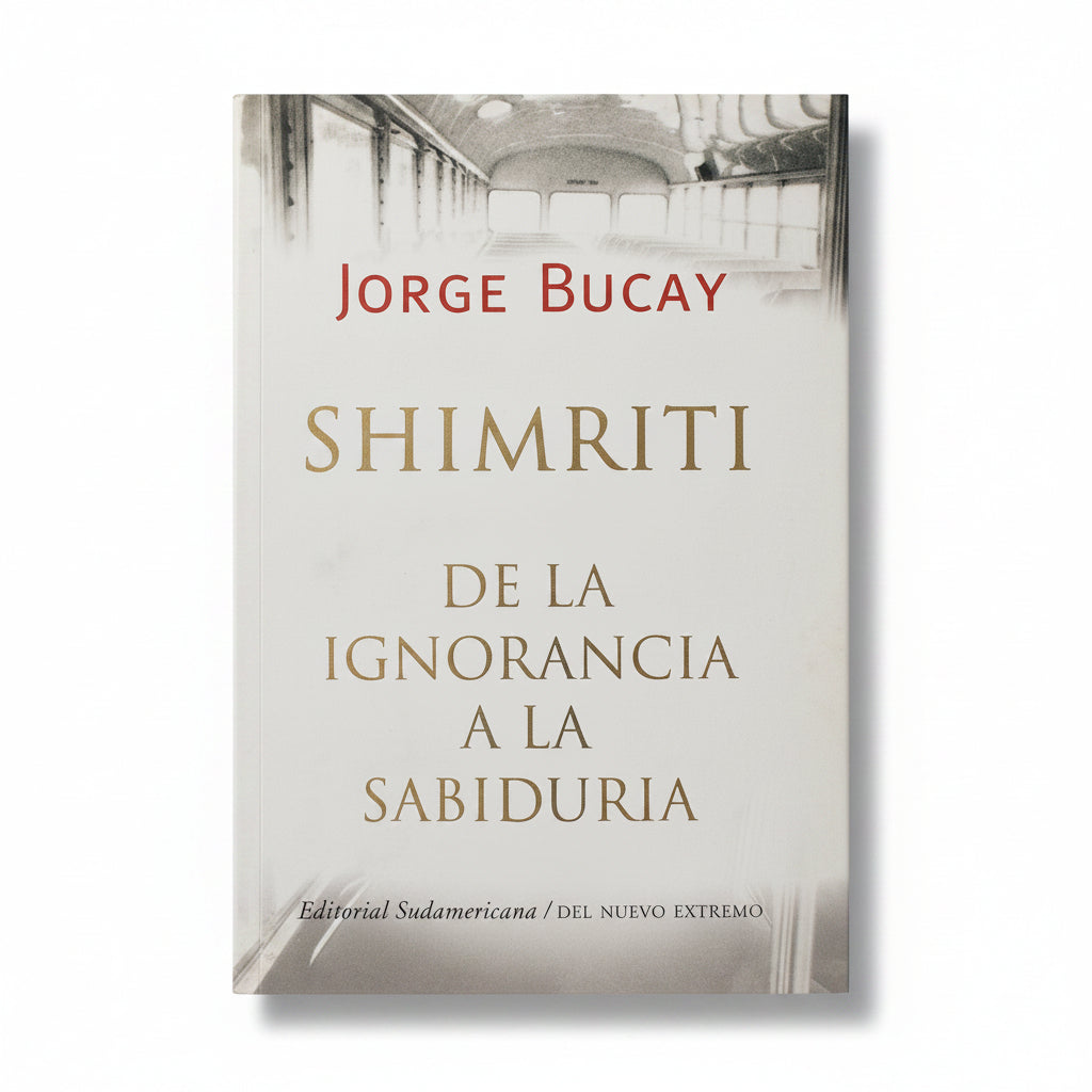 Shimriti. De la ignorancia a la sabiduría - Jorge Bucay