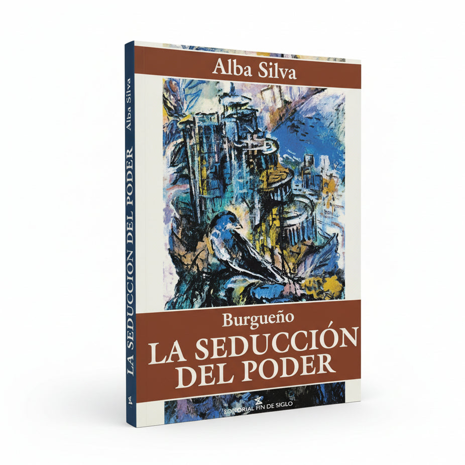 BURGUEÑO. La seducción del poder - Alba Silva