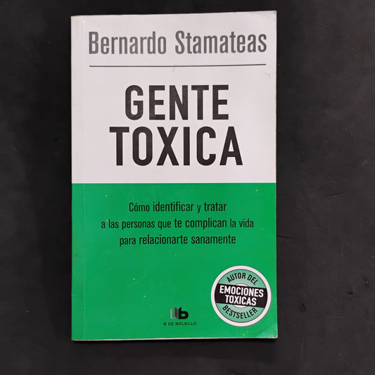 Gente tóxica - Bernardo Stamateas