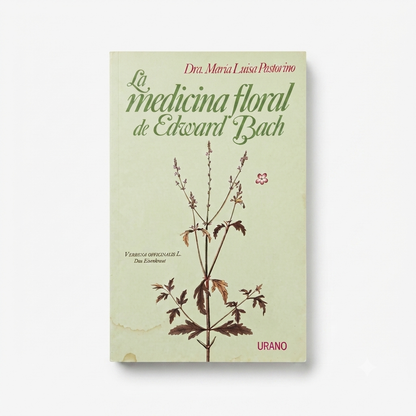 La medicina floral de Edward Bach - Dra. María Luisa Pastorino