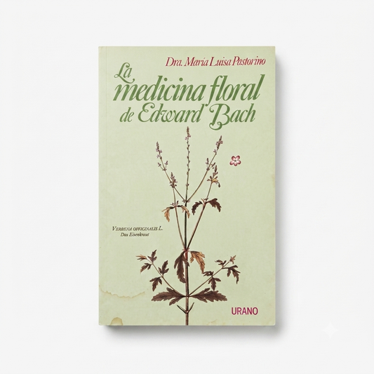 La medicina floral de Edward Bach - Dra. María Luisa Pastorino