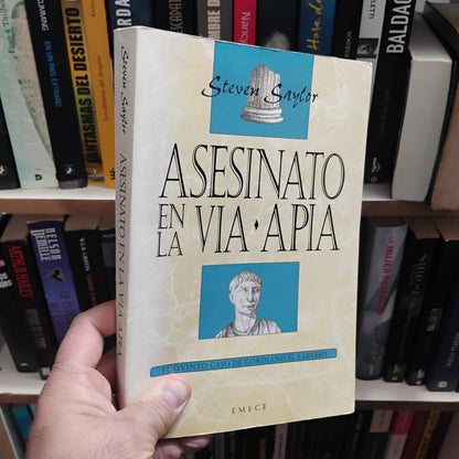 Asesinato en la Vía Apia - Steven Saylor