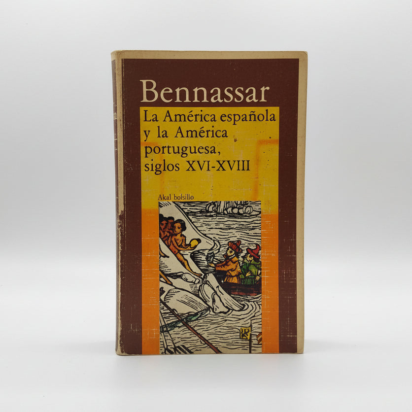 La América española y la América portuguesa siglos XVI-XVIII - Bennassar