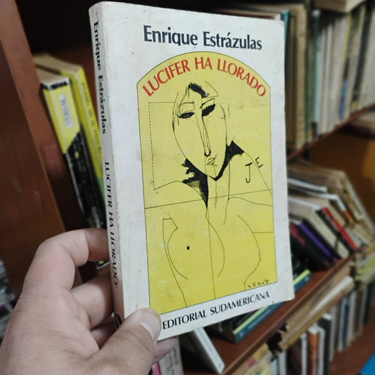 Lucifer ha llorado - Enrique Estrázulas