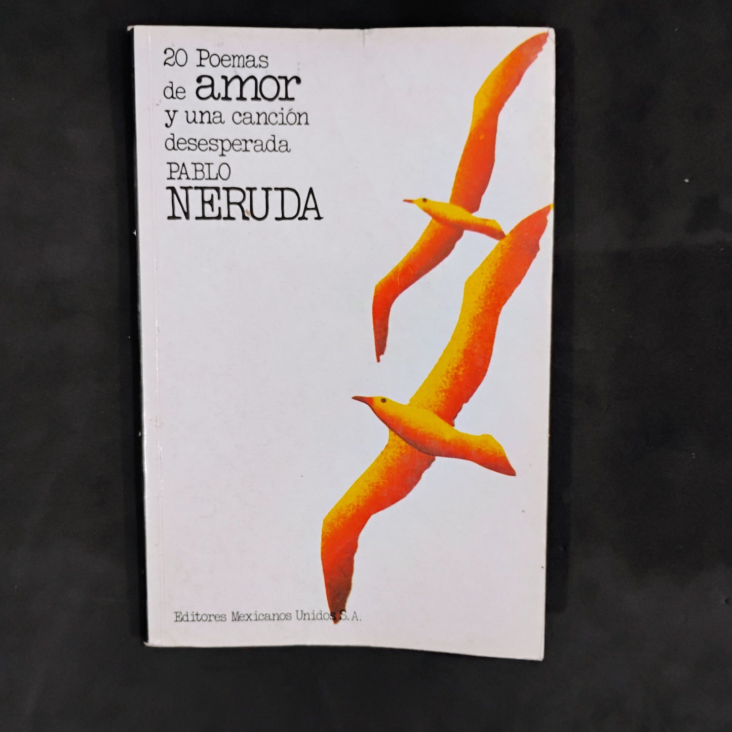 20 poemas de amor y una canción desesperada - Pablo Neruda