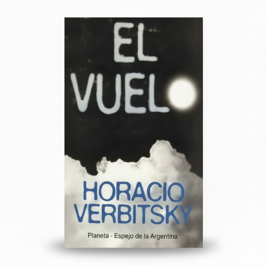 EL VUELO - Horacio Verbitsky