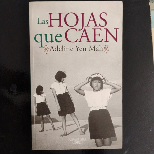 Las hojas que caen - Adeline Yen Mah
