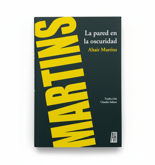 La pared en la oscuridad - Altair Martins
