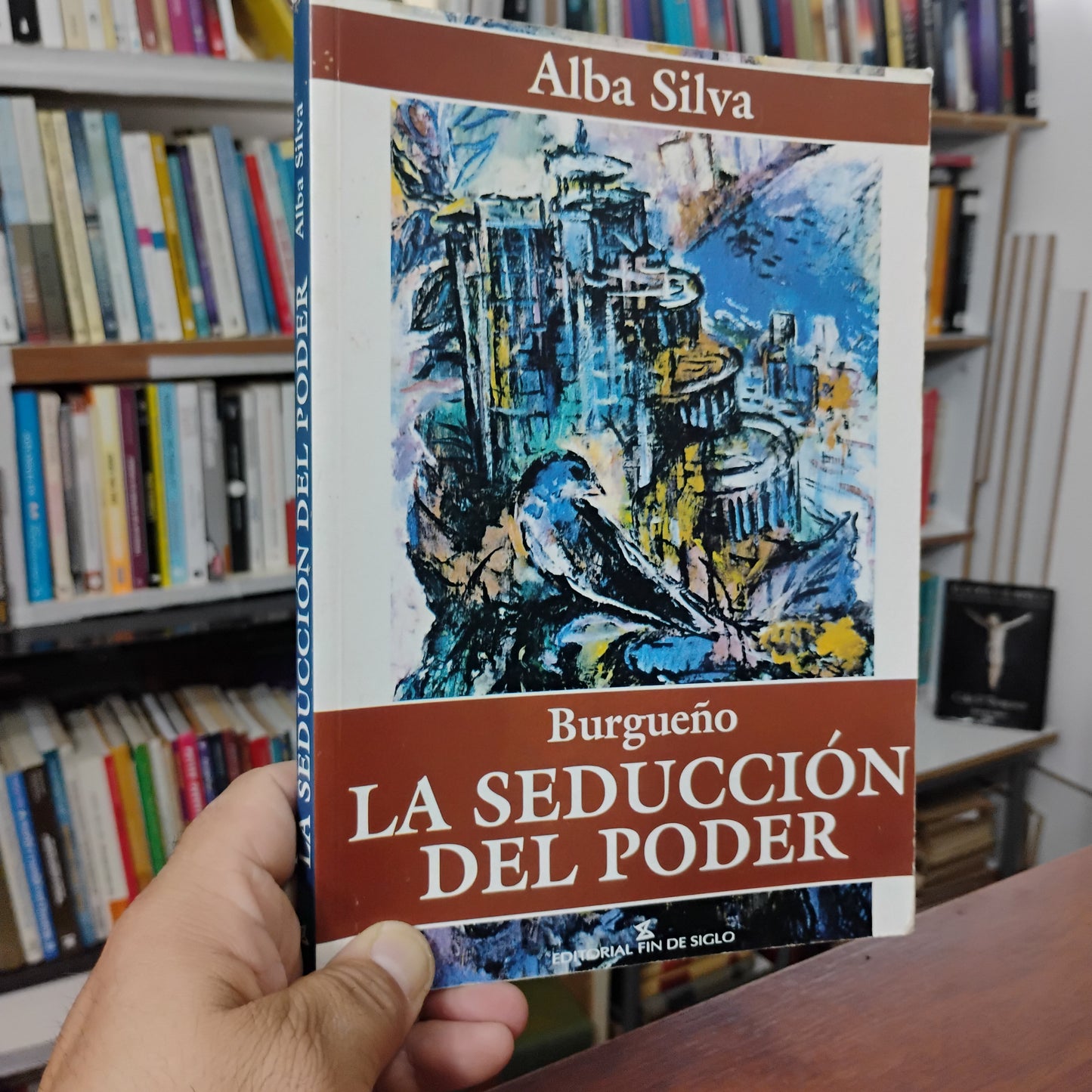 BURGUEÑO. La seducción del poder - Alba Silva