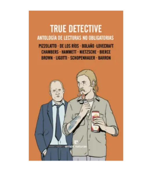 True Detective. Antología de lecturas no obligatorias.