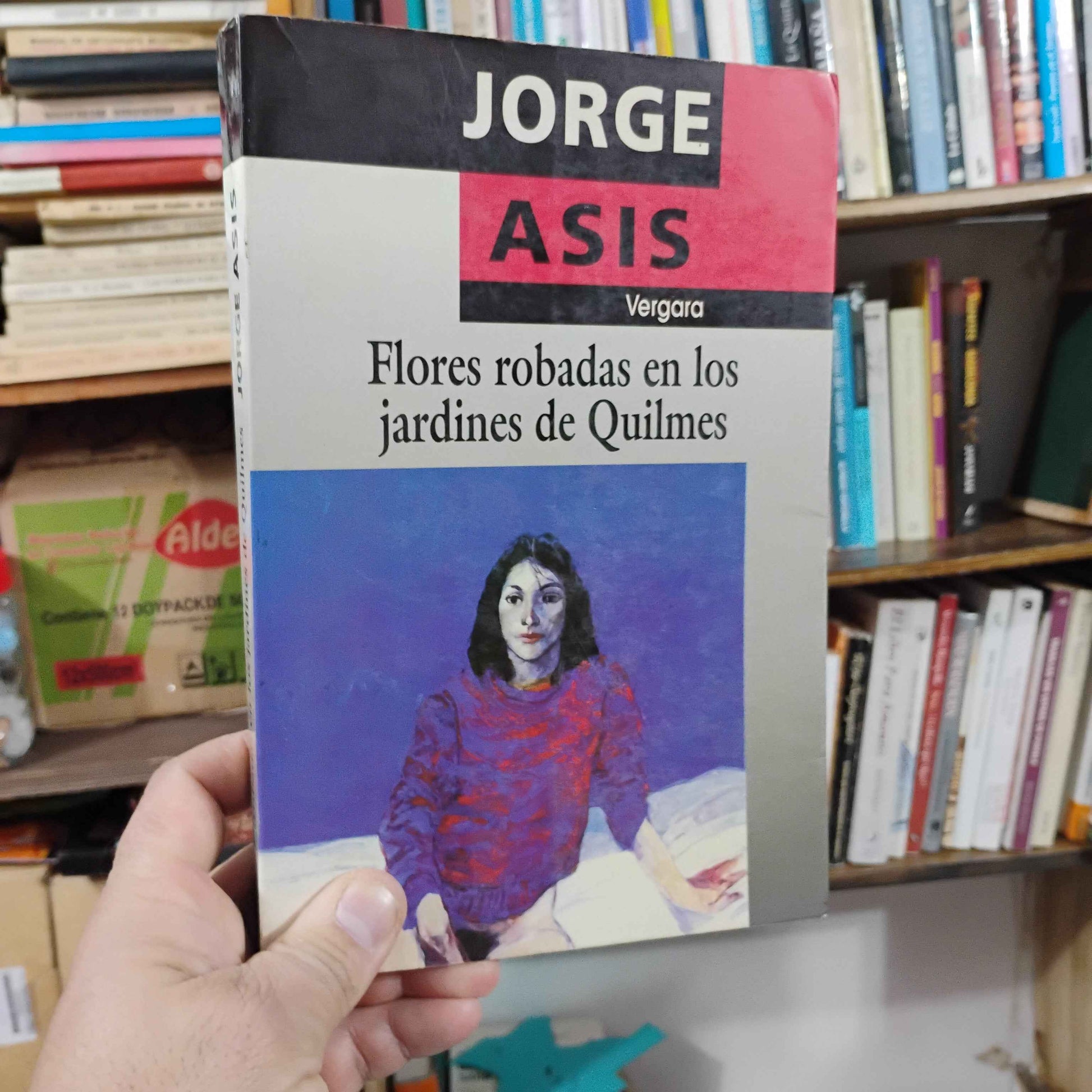 Flores robadas en los jardines de Quilmes - Jorge Asís