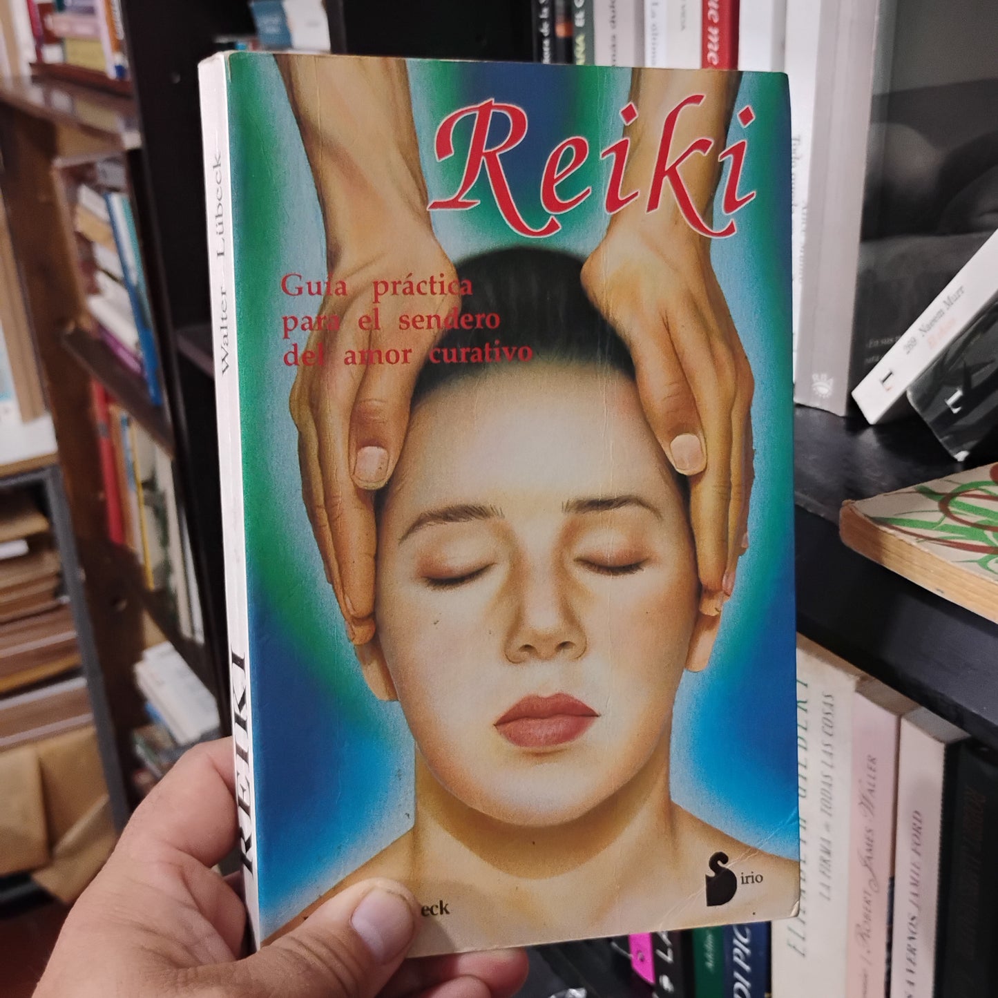 REIKI. Guía práctica para el sendero del amor curativo - Walter Lübeck