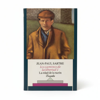 LOS CAMINOS DE LA LIBERTAD: 1. La edad de la razón. 2.El aplazamiento. - Jean Paul Sartre