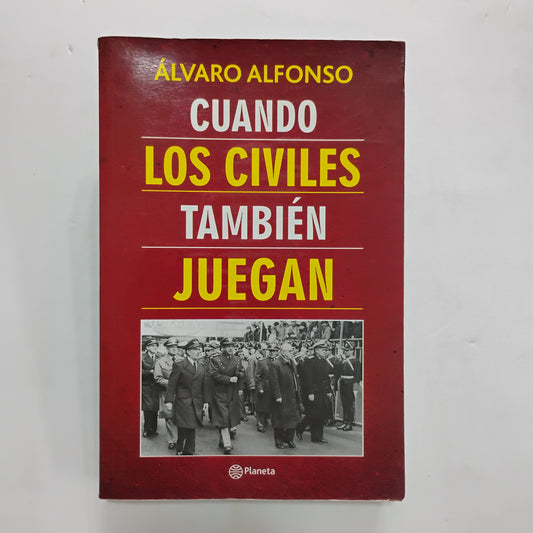 Cuando los civiles también juegan - Álvaro Alfonso