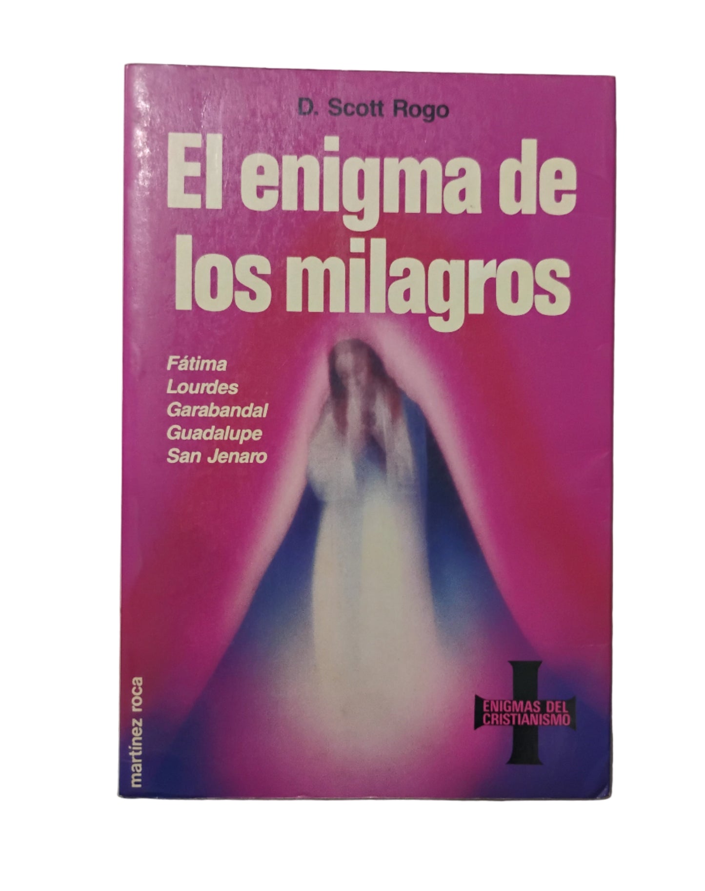 El enigma de los milagros - D. Scott Rogo