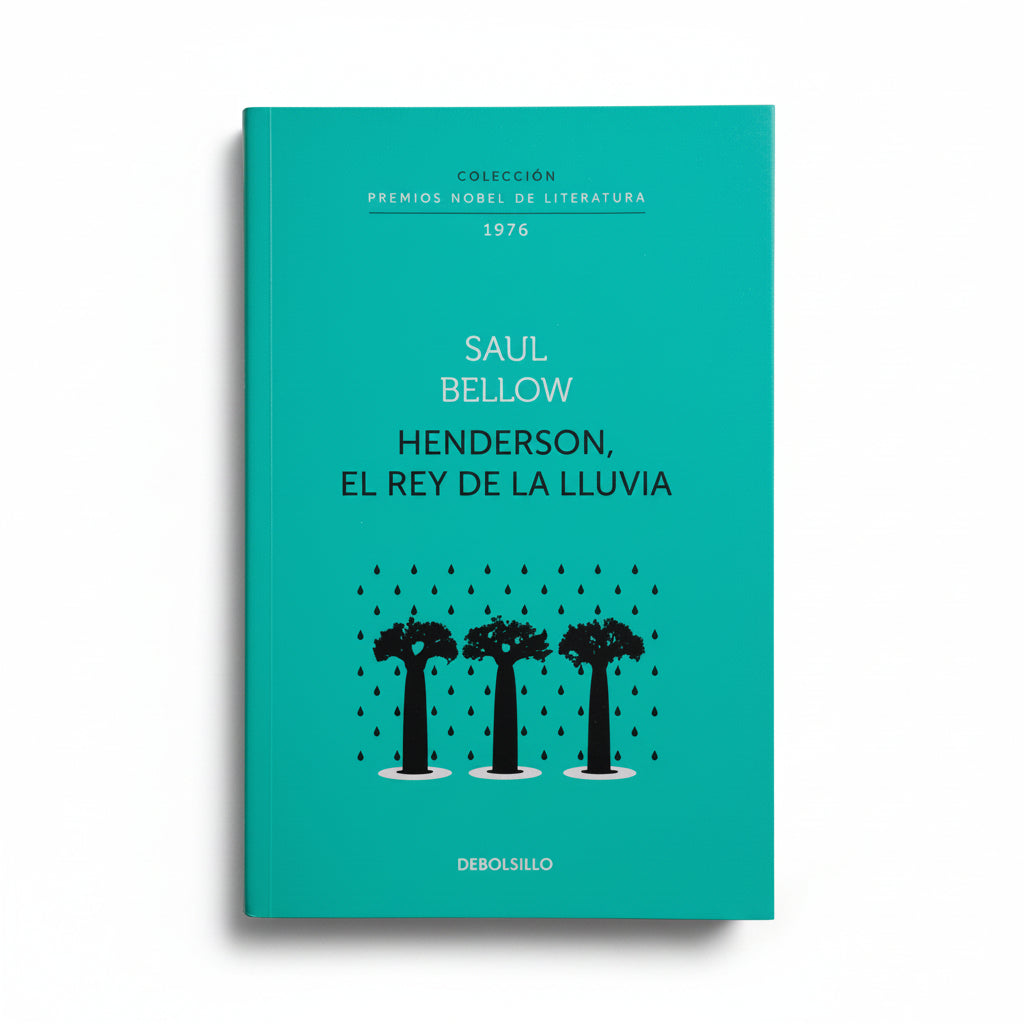 Henderson, el rey de la lluvia - Saul Bellow