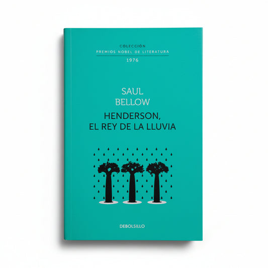 Henderson, el rey de la lluvia - Saul Bellow