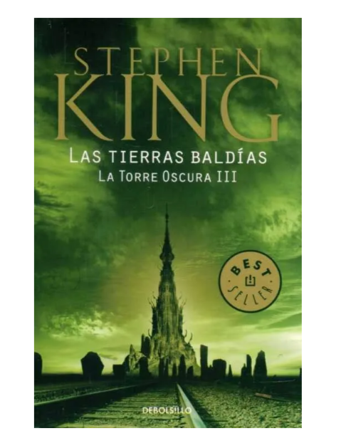 LAS TIERRAS BALDÍAS. La Torre Oscura III - Stephen King
