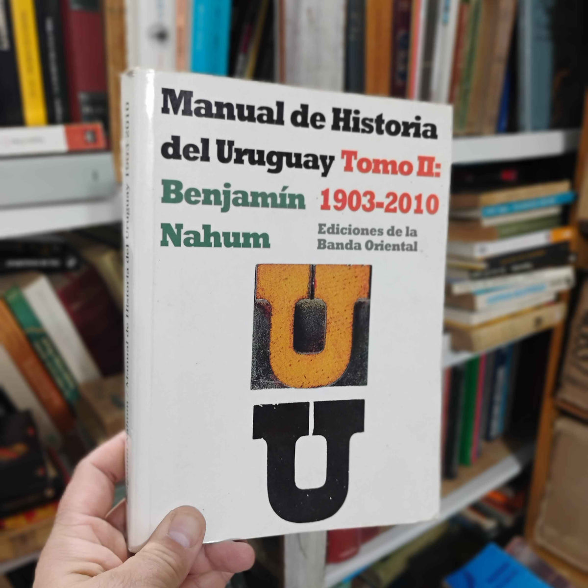 Manual de Historia del Uruguay (Tomos I y II) – Benjamín Nahum