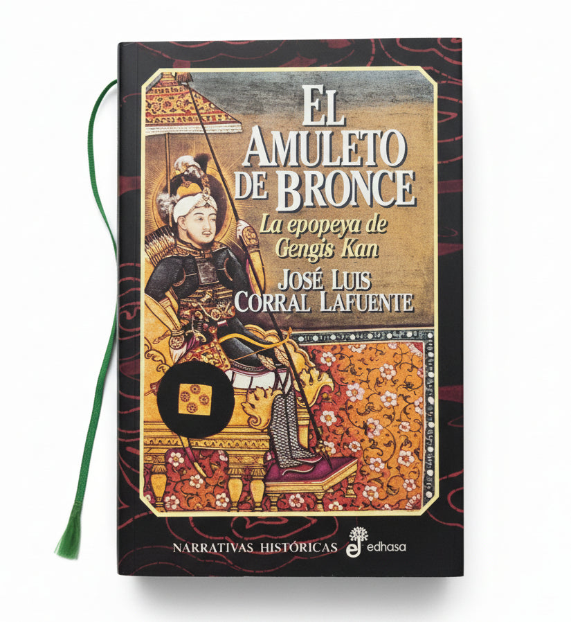 El amuleto de bronce. La epopeya de Gengis Khan - José Luis Corral Lafuente
