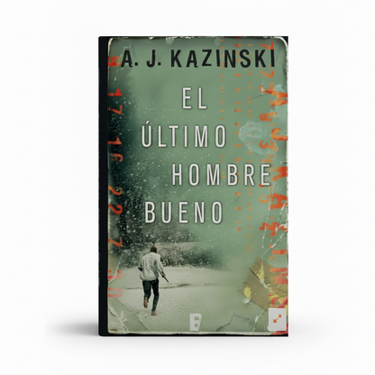 El último hombre bueno - A. J. Kazinski