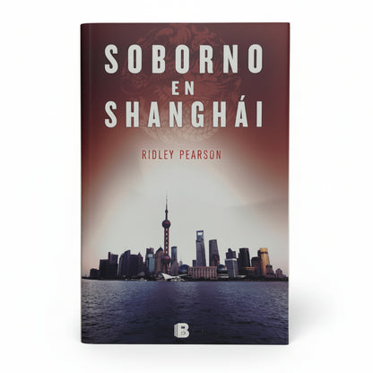 Soborno en Shangai - Ridley Pearson