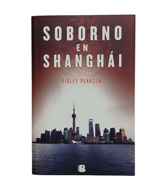 Soborno en Shangai - Ridley Pearson