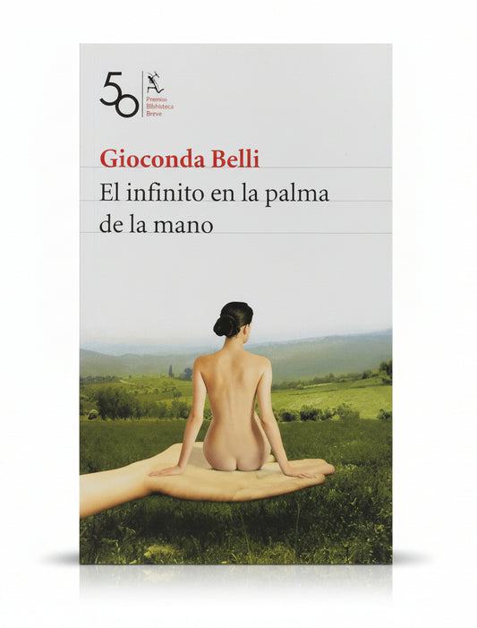 El infinito en la palma de la mano - Gioconda Belli