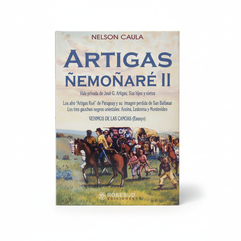 Artigas Ñemoñaré (Tomo 2)- Nelson Caula