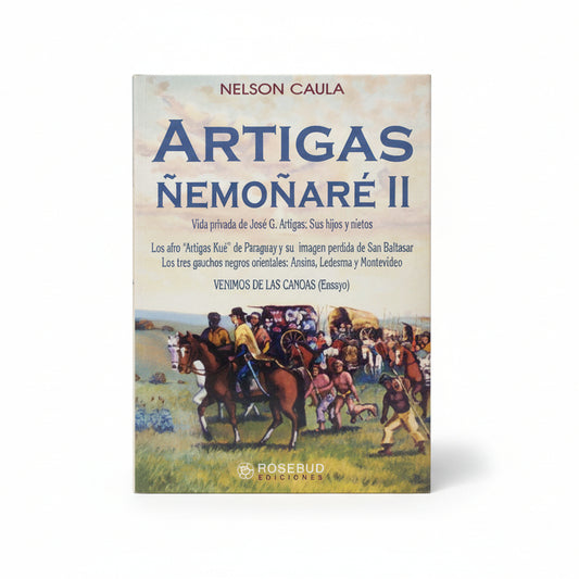 Artigas Ñemoñaré (Tomo 2)- Nelson Caula