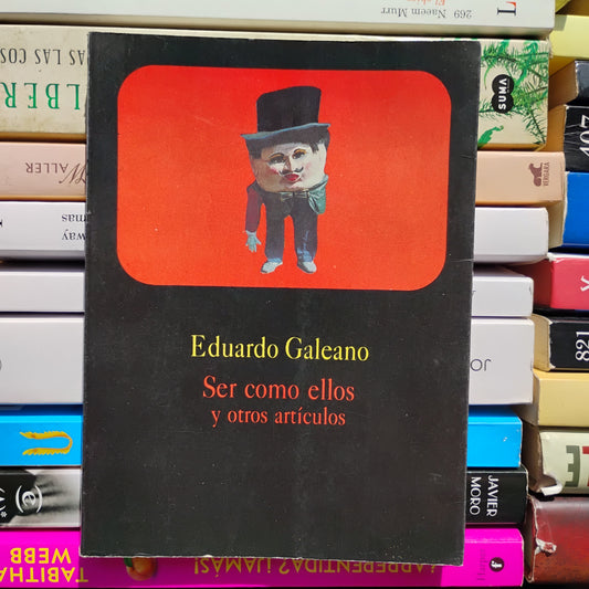 Ser como ellos y otros artículos - Eduardo Galeano